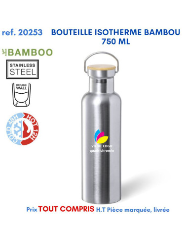 BOUTEILLE ISOTHERME BAMBOU 750ML REF 20253 20253 GOURDES GOBELETS : OBJETS PUBLICITAIRES  11,11 €